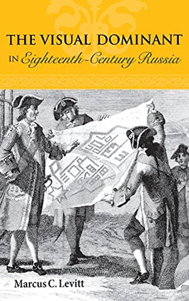 The Visual Dominant in Eighteenth–Century Russia
