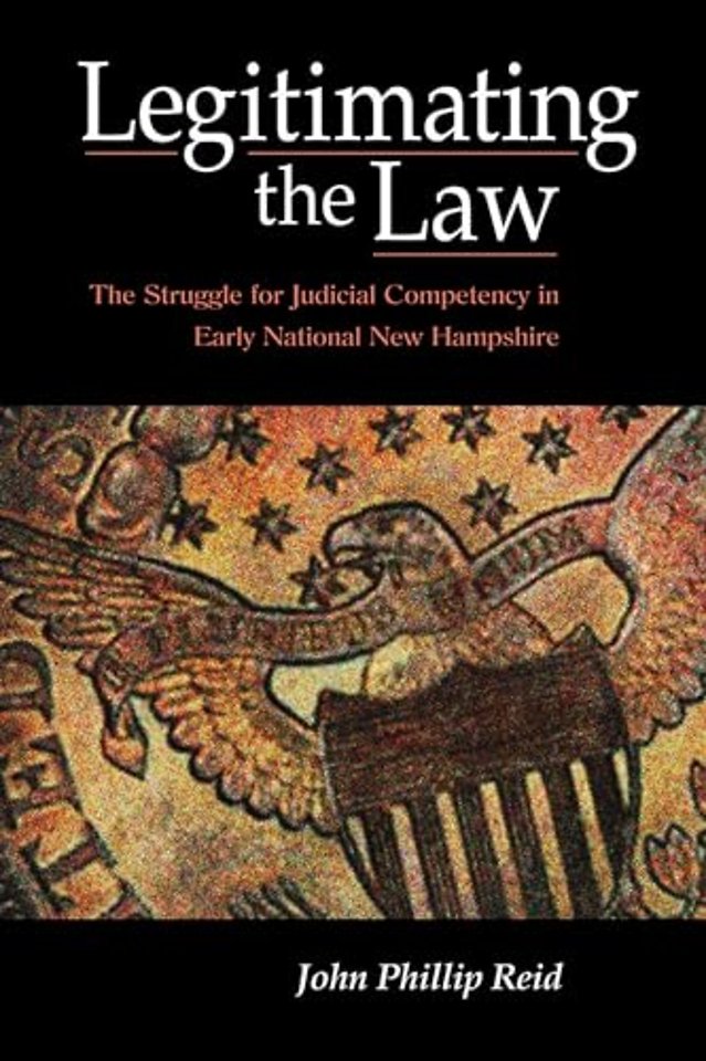 Legitimating the Law – The Struggle for Judicial Competency in Early National New Hampshire