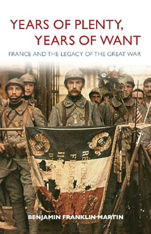 Years of Plenty, Years of Want – France and the Legacy of the Great War