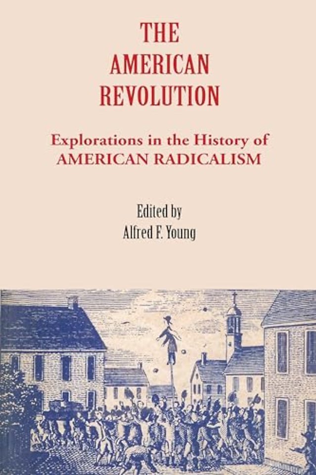 The American Revolution – Explorations in The History of American Radicalism