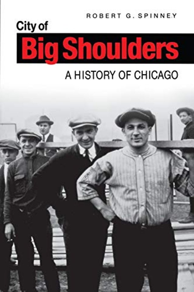 City of Big Shoulders – A History of Chicago