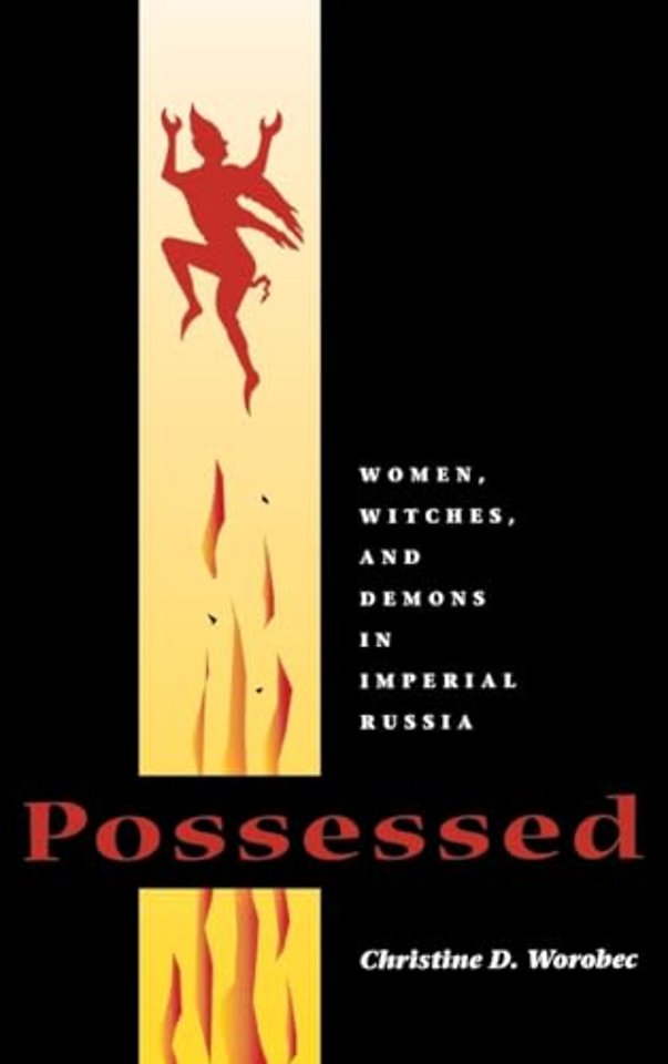 Possessed – Women, Witches, and Demons in Imperial Russia
