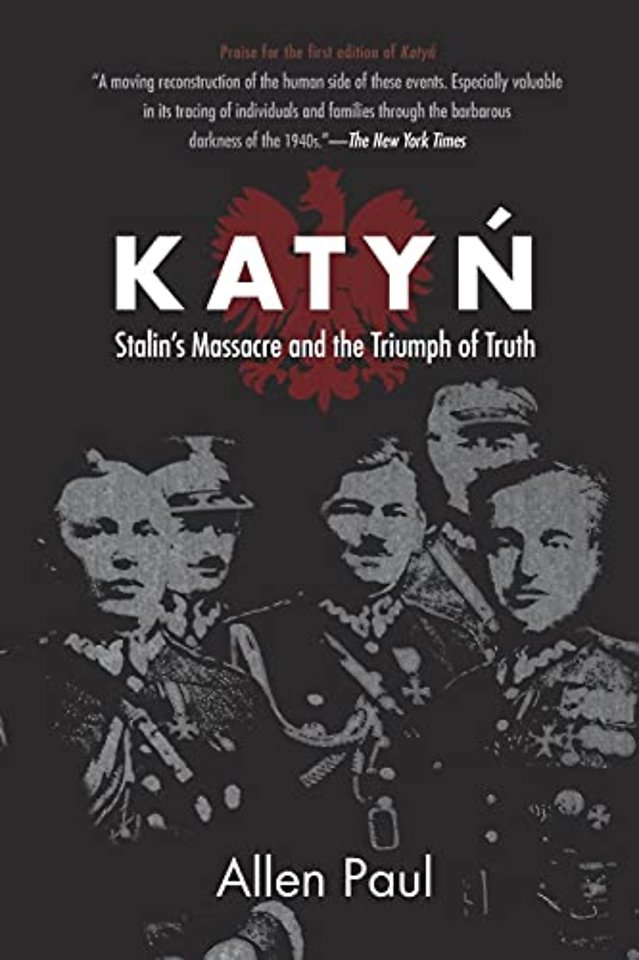 Katyn – Stalin`s Massacre and the Triumph of Truth