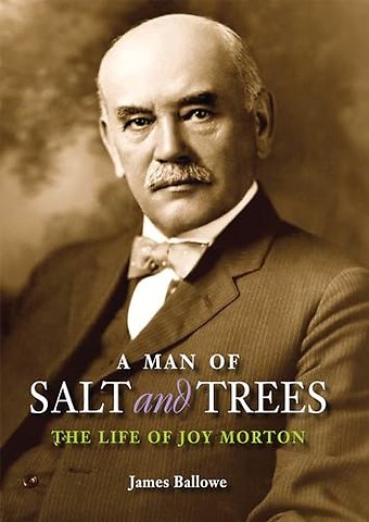 A Man of Salt and Trees – The Life of Joy Morton