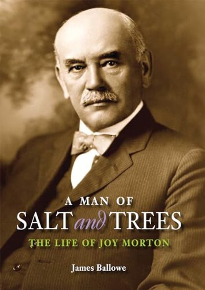 A Man of Salt and Trees – The Life of Joy Morton