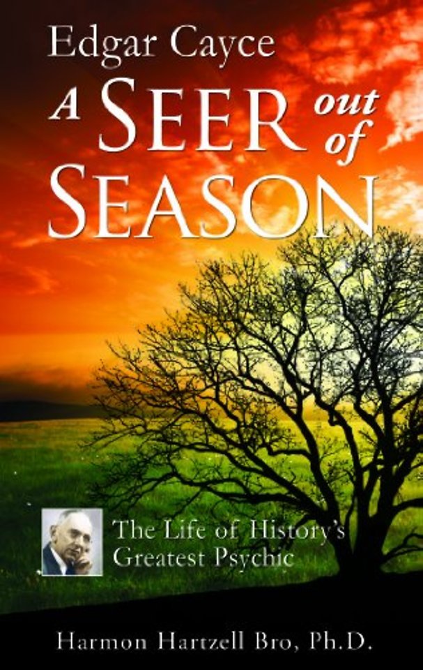 Edgar Cayce: a Seer out of Season