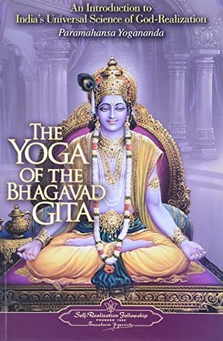 The Yoga of the Bhagavad Gita