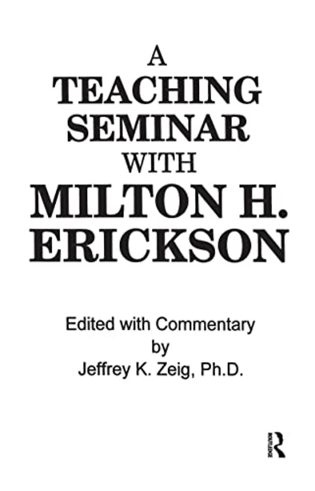 Teaching Seminar With Milton H. Erickson