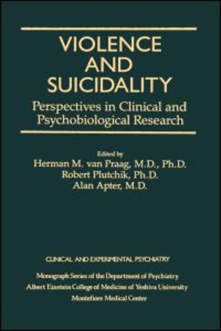 Violence And Suicidality : Perspectives In Clinical And Psychobiological Research