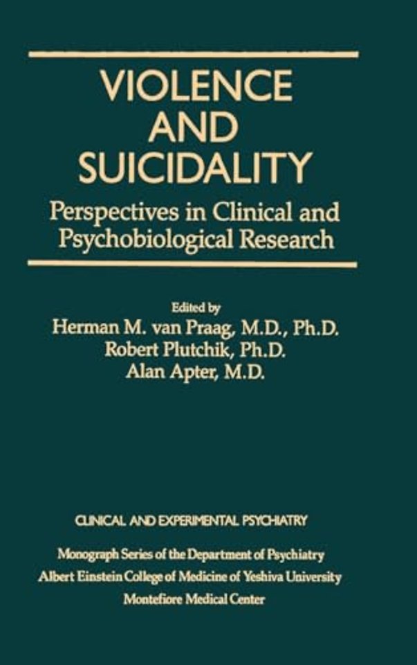 Violence And Suicidality : Perspectives In Clinical And Psychobiological Research