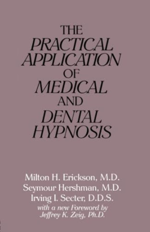 Practical Application of Medical and Dental Hypnosis