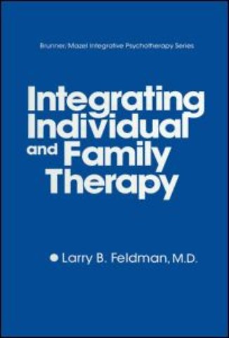 Integrating Individual And Family Therapy
