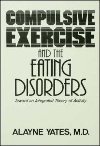 Compulsive Exercise And The Eating Disorders