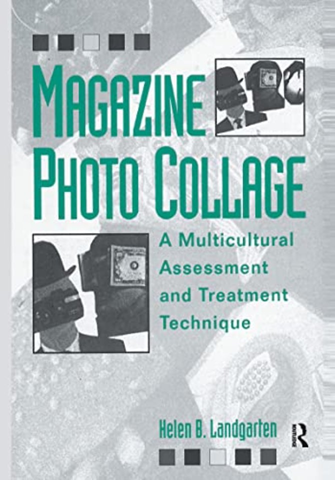 Magazine Photo Collage: A Multicultural Assessment And Treatment Technique
