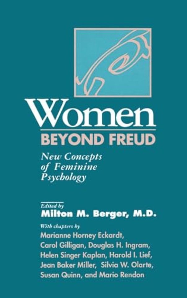 Women Beyond Freud: New Concepts Of Feminine Psychology