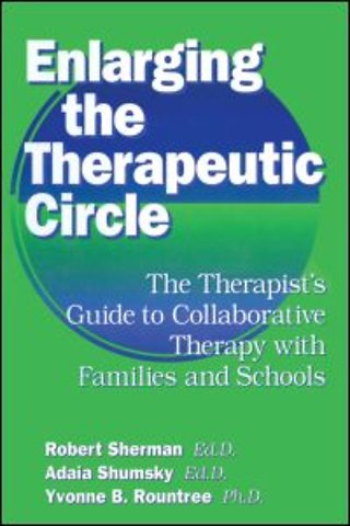 Enlarging The Therapeutic Circle: The Therapists Guide To