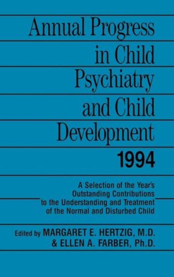 Annual Progress in Child Psychiatry and Child Development 1994