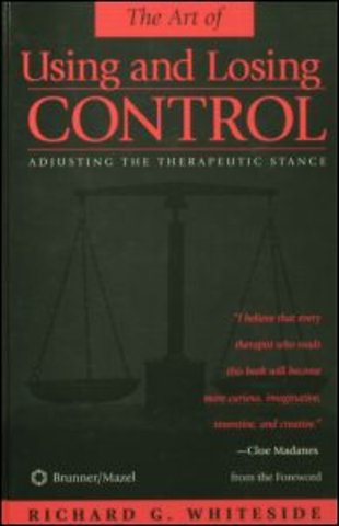 Therapeutic Stances: The Art Of Using And Losing Control