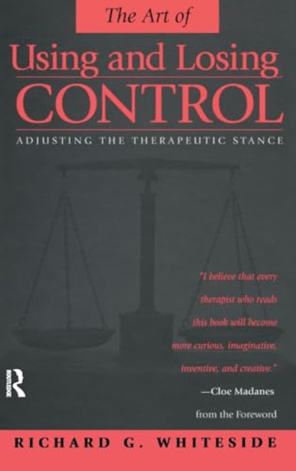 Therapeutic Stances: The Art Of Using And Losing Control