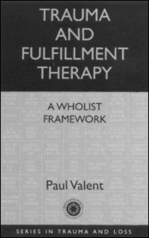 Trauma and Fulfillment Therapy: A Wholist Framework