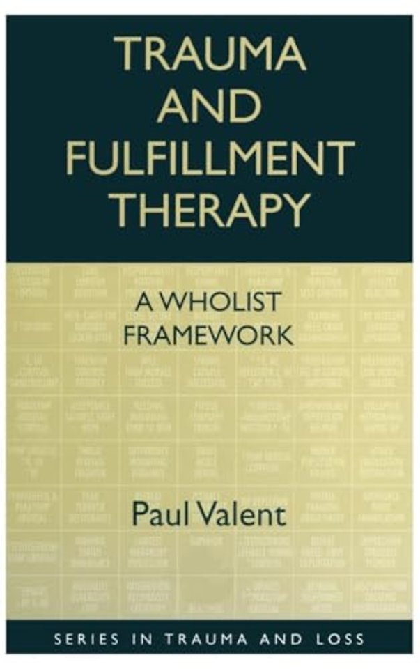 Trauma and Fulfillment Therapy: A Wholist Framework