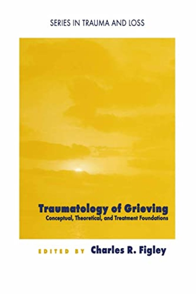 Traumatology of grieving