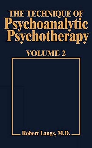 Technique of Psychoanalytic Psychotherapy Vol. II