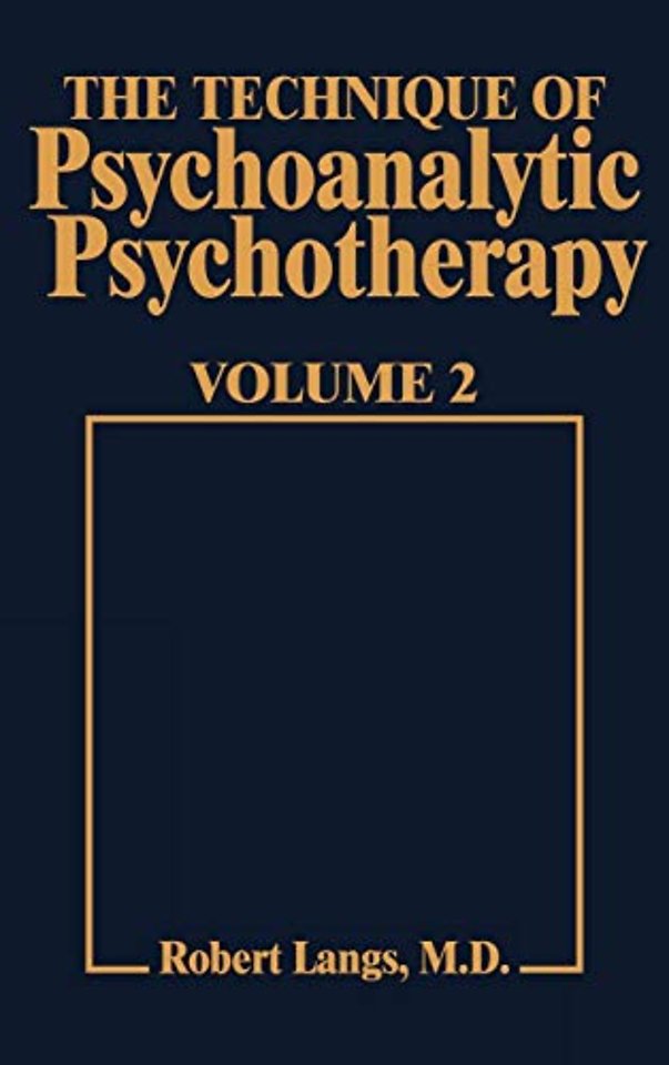 Technique of Psychoanalytic Psychotherapy Vol. II