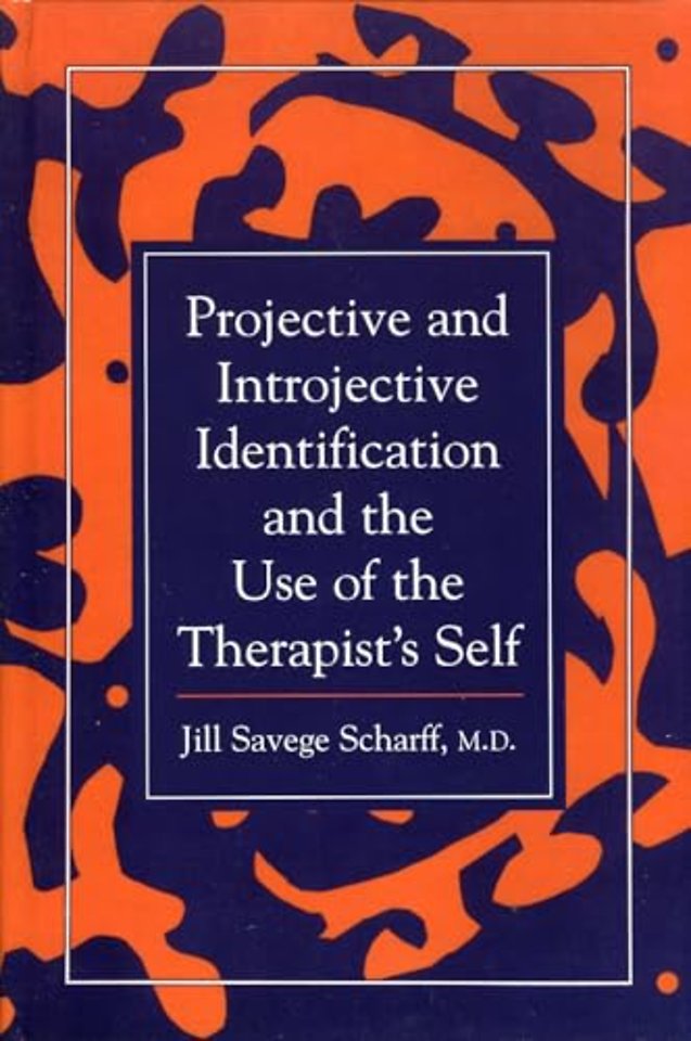 Projective and Introjective Identification and the Use of the Therapist's Self