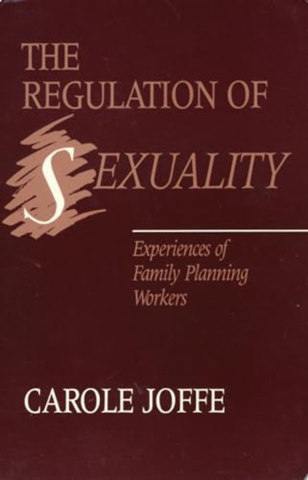 The Regulation of Sexuality – Experiences of Family Planning Workers