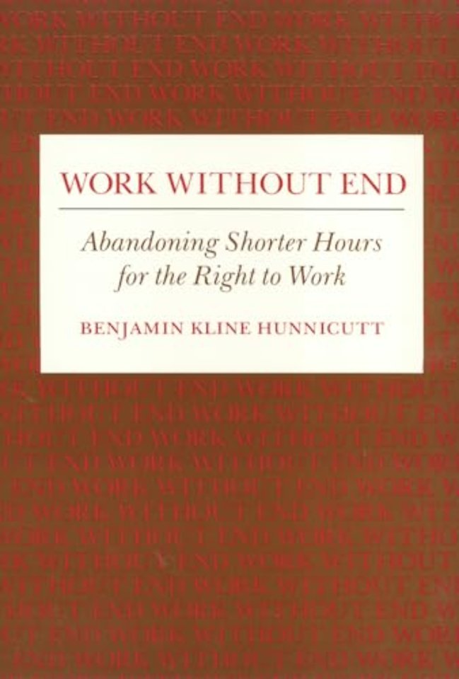 Work Without End – Abandoning Shorter Hours for the Right to Work