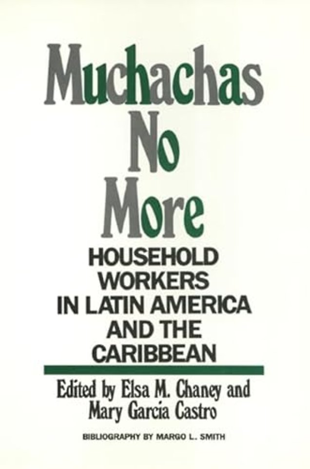 Muchachas No More – Household Workers in Latin America and the Caribbean