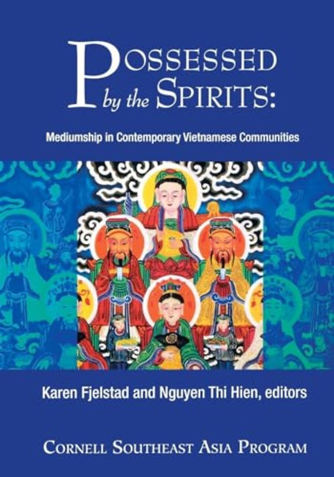 Possessed by the Spirits – Mediumship in Contemporary Vietnamese Communities