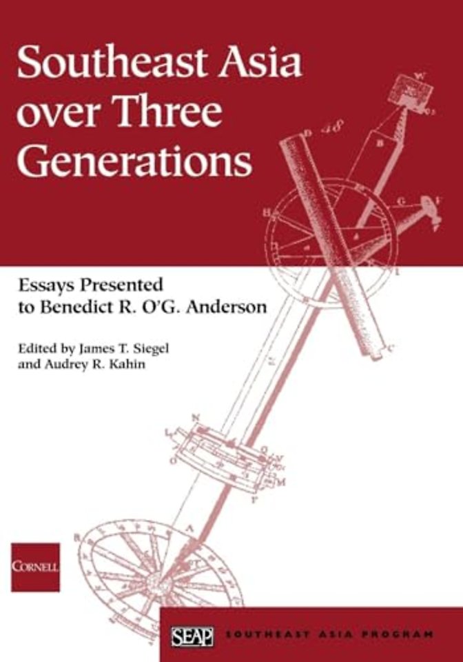 Southeast Asia Over Three Generations – Essays Presented to Benedict R. O`G. Anderson