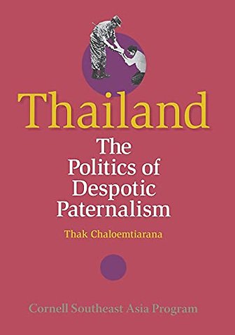 Thailand – The Politics of Despotic Paternalism