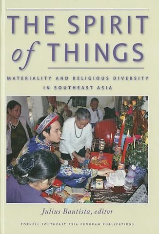 The Spirit of Things – Materiality and Religious Diversity in Southeast Asia