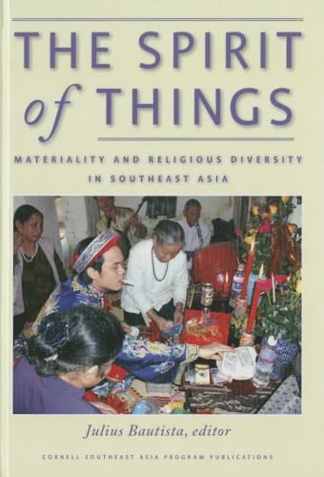 The Spirit of Things – Materiality and Religious Diversity in Southeast Asia