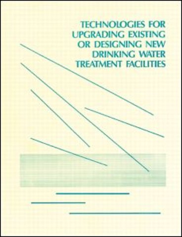 Technologies for Upgrading Existing or Designing New Drinking Water