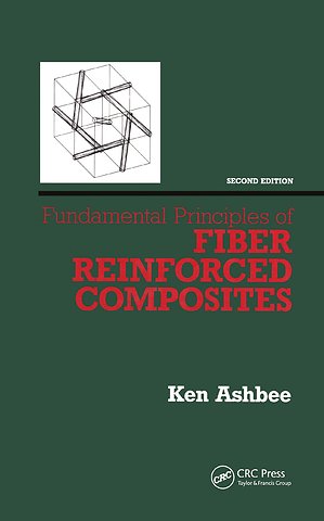 Fundamental Principles of Fiber Reinforced Composites, Second Edition