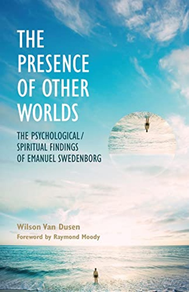 The Presence of Other Worlds – The Psychological and Spiritual Findings of Emanuel Swedenborg