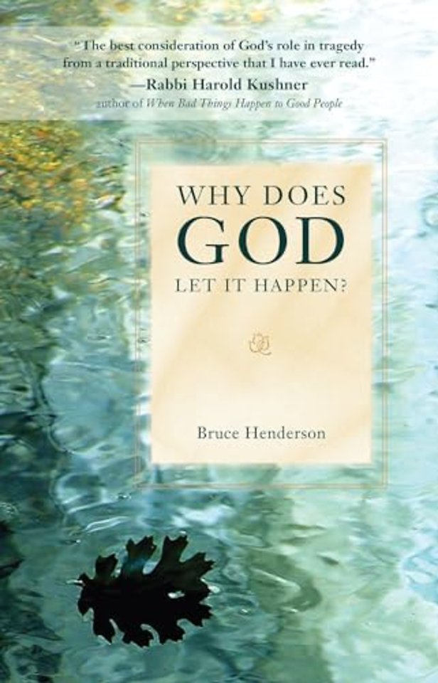 Why Does God Let It Happen?