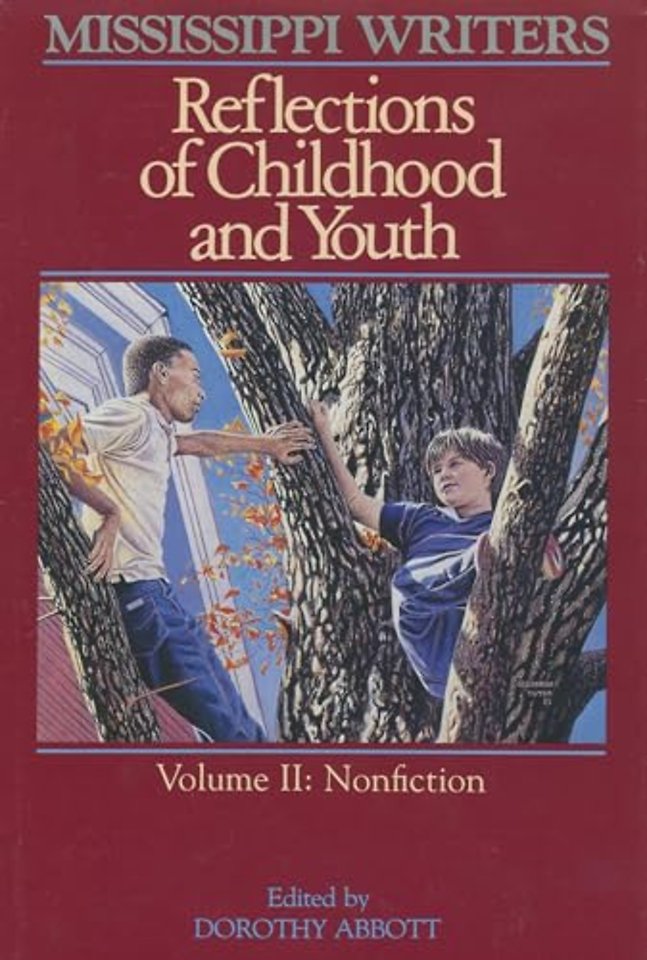 Mississippi Writers – Reflections of Childhood and Youth, Volume II