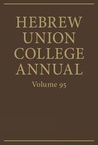 Hebrew Union College Annual Volume 95