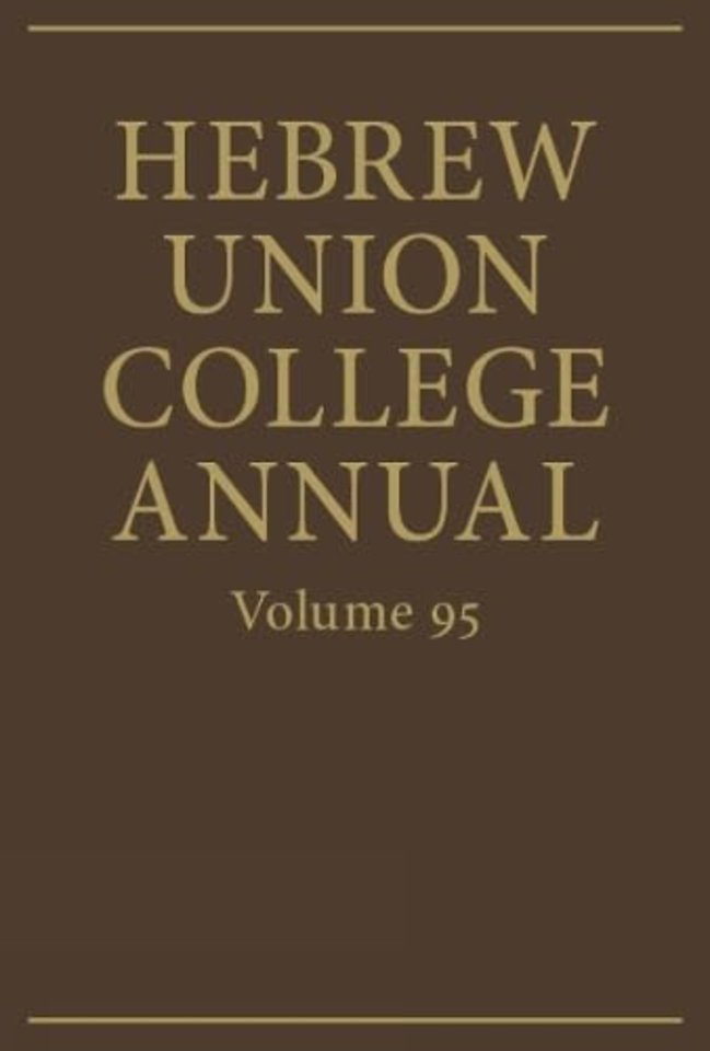 Hebrew Union College Annual Volume 95