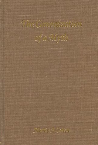 The Canonization of a Myth