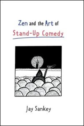 Zen and the Art of Stand-Up Comedy