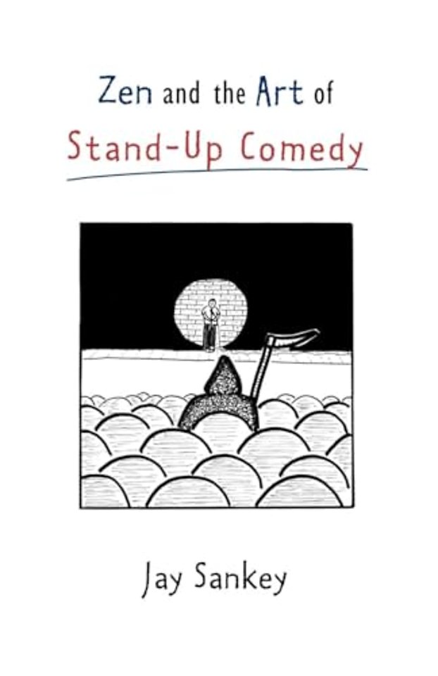 Zen and the Art of Stand-Up Comedy