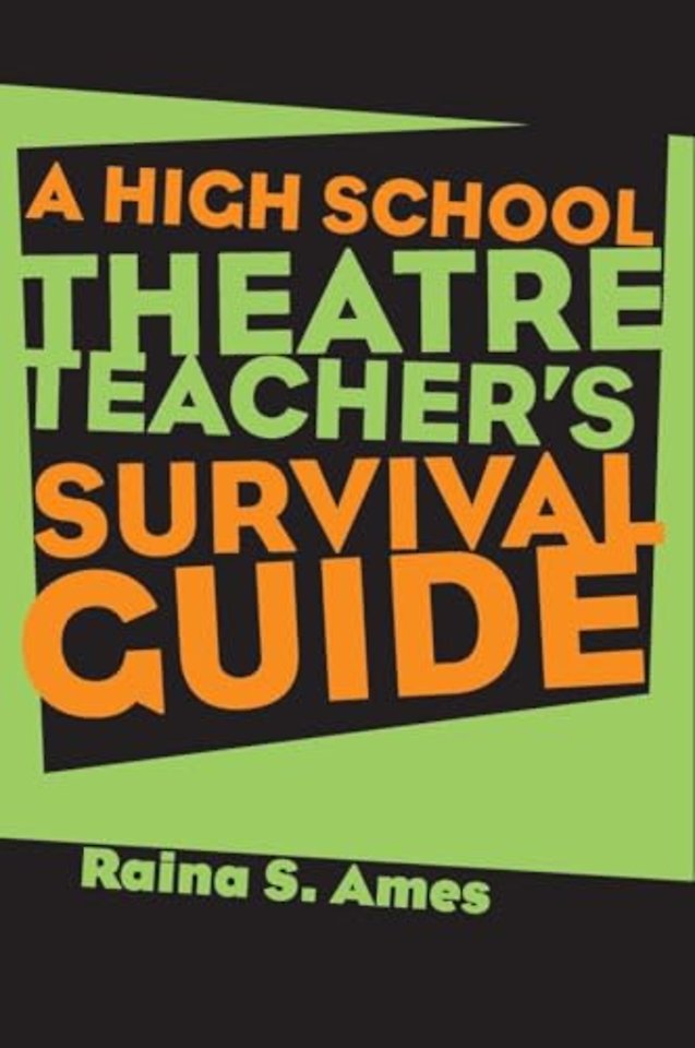 High School Theatre Teacher's Survival Guide