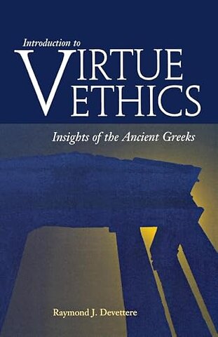 Introduction to Virtue Ethics