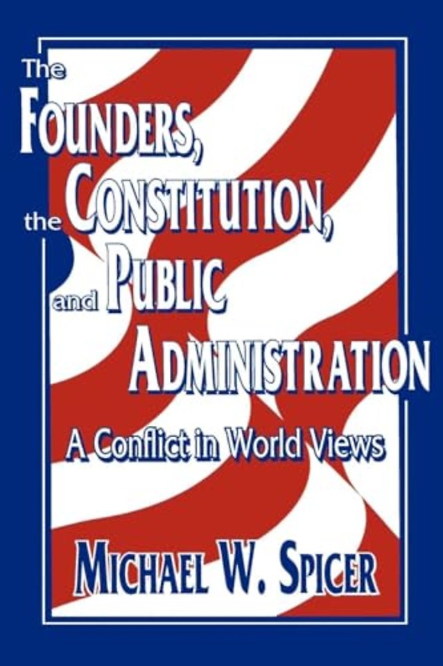 The Founders, the Constitution, and Public Administration
